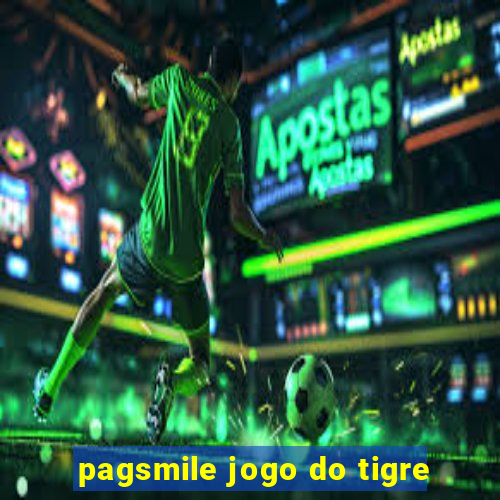 pagsmile jogo do tigre